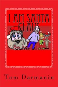 I Am Santa Claus
