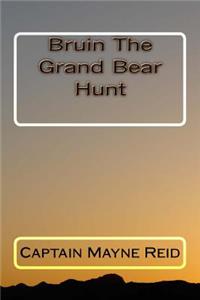 Bruin The Grand Bear Hunt