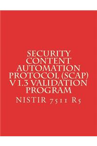 Security Content Automation Protocol (SCAP) V 1.3 Validation Program