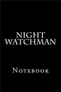 Night Watchman