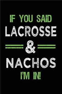 If You Said Lacrosse & Nachos I'm In