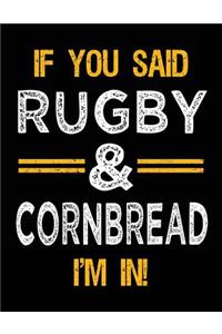 If You Said Rugby & Cornbread I'm In