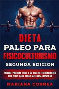 DIETA PALEO PARA FISICOCULTURISMO SEGUNDA EDiCION