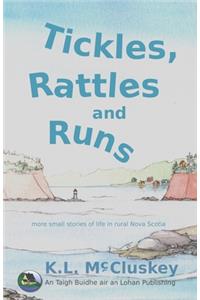 Tickles, Rattles and Runs