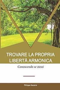 Trovare la propria liberta armonica