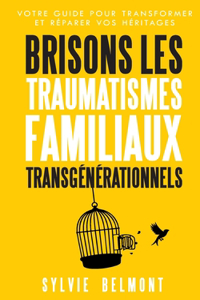 Brisons les Traumatismes Familiaux