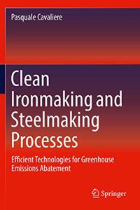 Clean Ironmaking and Steelmaking Processes