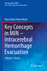 Key Concepts in Min - Intracerebral Hemorrhage Evacuation