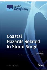 Coastal Hazards Related to Storm Surge
