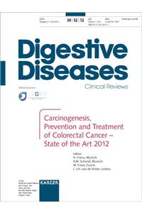 Carcinogenesis, Prevention and Treatment of Colorectal Cancer - State of the Art 2012: Falk Symposium 182, Munich, February 2012