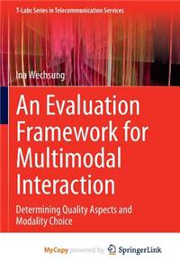 An Evaluation Framework for Multimodal Interaction