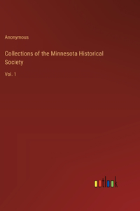 Collections of the Minnesota Historical Society