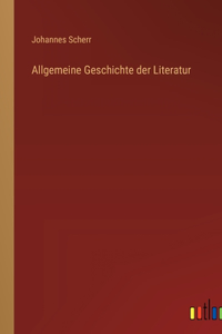 Allgemeine Geschichte der Literatur
