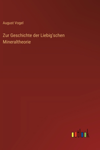 Zur Geschichte der Liebig'schen Mineraltheorie