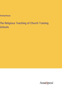 The Religious Teaching of Church Training Schools