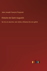 Histoire de Saint Augustin