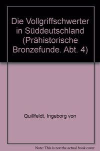 Die Vollgriffschwerter in Suddeutschland