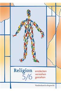 Religion entdecken --  verstehen -- gestalten 5/6