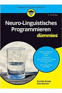 Neuro-Linguistisches Programmieren fur Dummies 3e