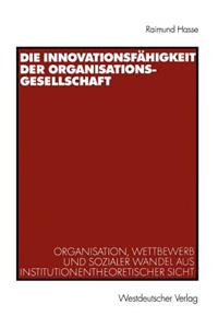 Die Innovationsfähigkeit Der Organisationsgesellschaft