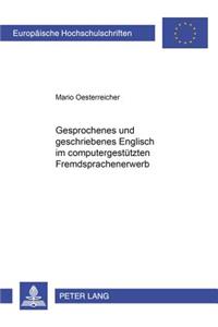 Gesprochenes Und Geschriebenes Englisch Im Computergestuetzten Fremdsprachenerwerb
