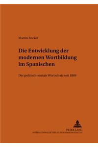 Die Entwicklung Der Modernen Wortbildung Im Spanischen