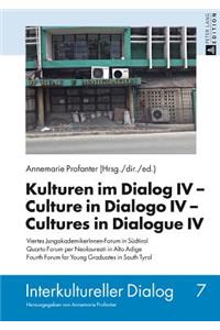 Kulturen im Dialog IV - Culture in Dialogo IV - Cultures in Dialogue IV