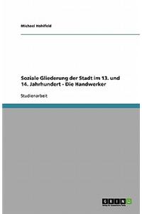 Soziale Gliederung Der Stadt Im 13. Und 14. Jahrhundert - Die Handwerker