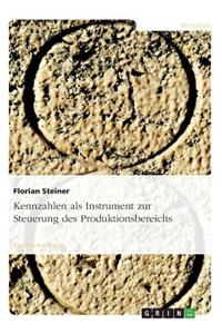 Kennzahlen ALS Instrument Zur Steuerung Des Produktionsbereichs