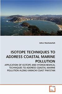 Isotope Techniques to Address Coastal Marine Pollution