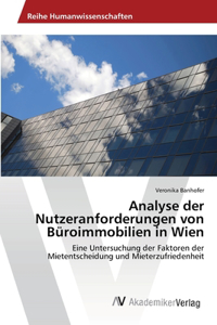 Analyse der Nutzeranforderungen von Büroimmobilien in Wien