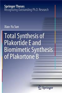 Total Synthesis of Plakortide E and Biomimetic Synthesis of Plakortone B