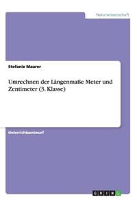 Umrechnen der Längenmaße Meter und Zentimeter (3. Klasse)
