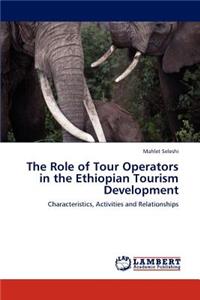 Role of Tour Operators in the Ethiopian Tourism Development