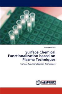 Surface Chemical Functionalization based on Plasma Techniques