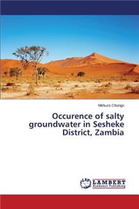 Occurence of salty groundwater in Sesheke District, Zambia