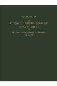 Fest-Schrift der Herzoglichen Technischen Hochschule Carolo-Wilhelmina