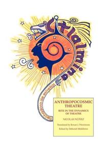 Anthropocosmic Theatre