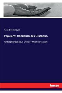 Populäres Handbuch des Grasbaus,