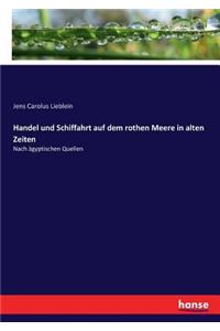 Handel und Schiffahrt auf dem rothen Meere in alten Zeiten