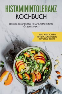 Histaminintoleranz Kochbuch