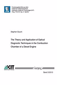 Theory and Application of Optical Diagnostic Techniques in the Combustion Chamber of a Diesel Engine