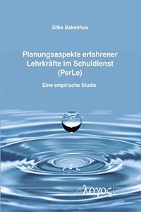 Planungsaspekte Erfahrener Lehrkrafte Im Schuldienst (Perle)