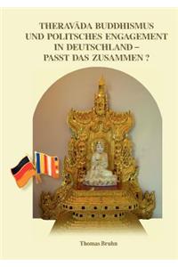 Theravada Buddhismus und politisches Engagement in Deutschland - passt das zusammen?