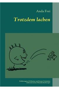 Trotzdem lachen