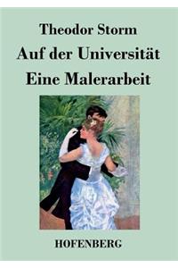 Auf der Universität / Eine Malerarbeit