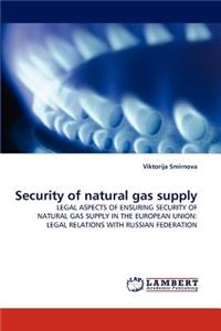 Security of Natural Gas Supply