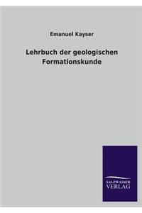 Lehrbuch Der Geologischen Formationskunde