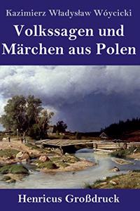 Volkssagen und Märchen aus Polen (Großdruck)