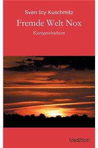Fremde Welt Nox